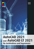AUTOCAD und AUTOCAD LT 2021 für Architekten und Ingenieure