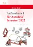 INVENTOR 2022 - Aufbaukurs I