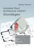 REVIT ARCHITECTURE 2020/21 Grundlagen